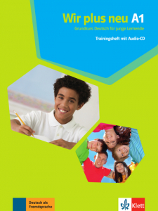 Wir plus neu A1Grundkurs Deutsch für junge Lernende. Trainingsheft mit Audio-CD